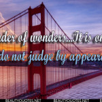 Who do not judge by appearances