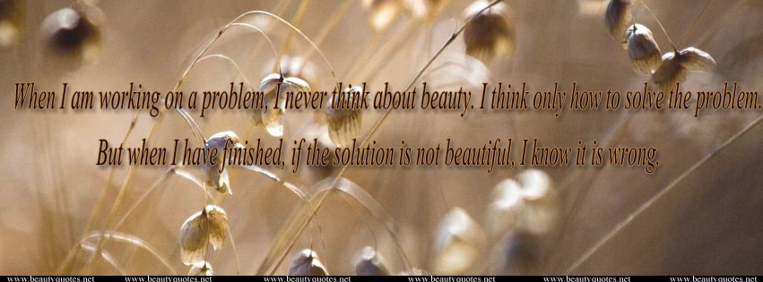 Never think about beauty